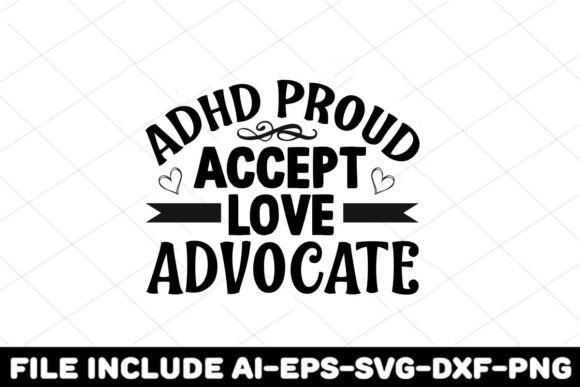 Adhd Proud Accept.Love Advocate Graphics & Crafts