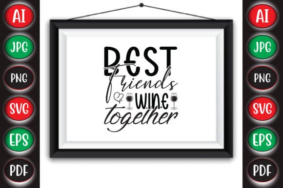 Best Friends Wine Together Graphics & Crafts