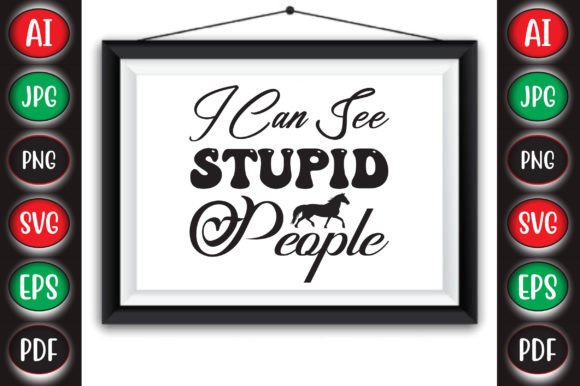 I Can See Stupid People Graphics