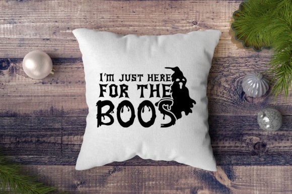 I'm Just Here for the Boos Halloween Svg Graphics