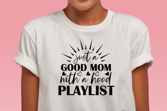 Just a Good Mom with a Hood_Svg Vector: Graphics and Print Templates