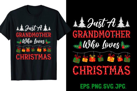 Just a Grandmother Who Loves Christmas Graphics