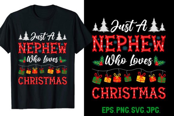 Just a Nephew Who Loves Christmas Graphics