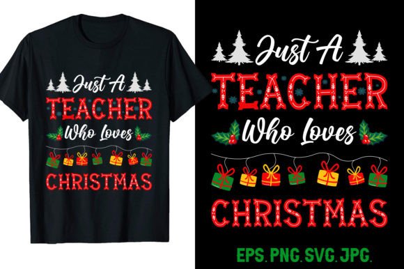 Just a Teacher Who Loves Christmas Graphics