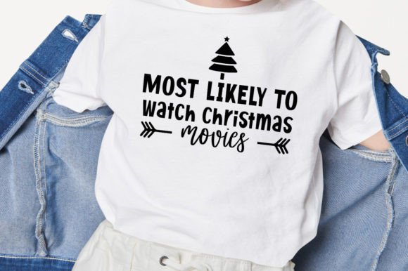 Most Likely to Watch Christmas Movies Graphics and Print Templates