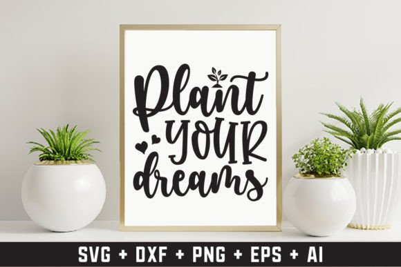 Plant Your Dreams: Graphics for Crafts