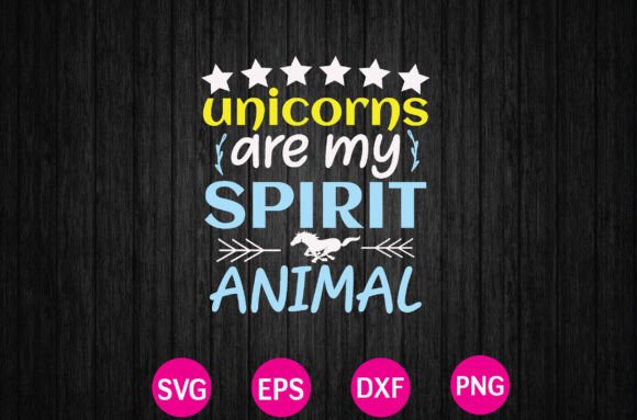 Unicorns Are My Spirit Animal